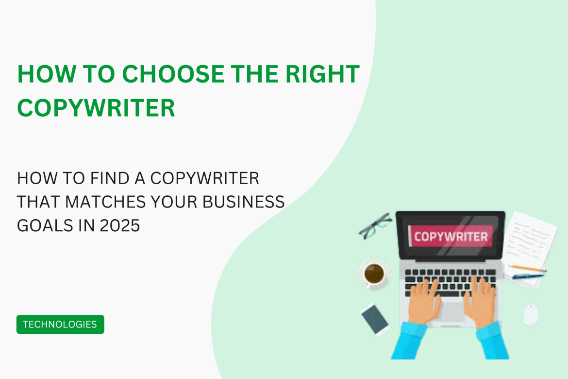 How to Choose the Right Copywriter
